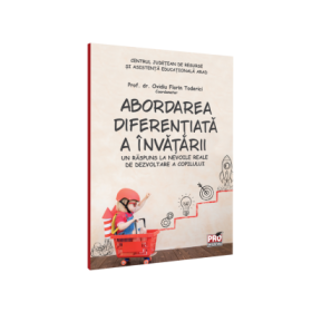 Abordarea diferentiata a invatarii – un raspuns la nevoile reale de dezvoltare a copilului - Ovidiu Florin Toderici