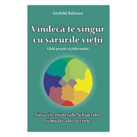 Vindeca-te singur cu sarurile vietii - Gerhild Balosan