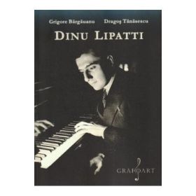 Dinu Lipatti - Grigore Bargauanu, Dragos Tanasescu