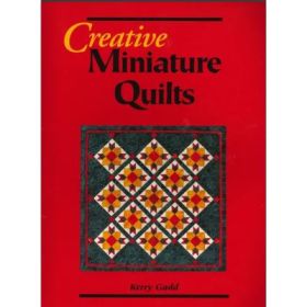 Creative Miniature Quilts – Kerry Gadd