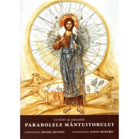 Cuvant si imagine. Parabolele Mantuitorului - Elena Murariu
