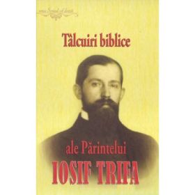 Talcuiri biblice ale Parintelui Iosif Trifa