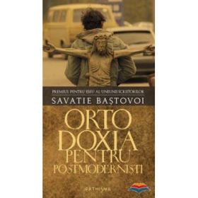 Ortodoxia pentru postmodernisti - Savatie Bastovoi