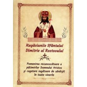 Rugaciunile Sfantului Dimitrie al Rostovului
