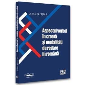 Aspectul verbal in croata si modalitati de redare in romana - Clara Capatina