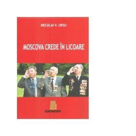 Moscova crede in licoare - Neculai V. Ursu