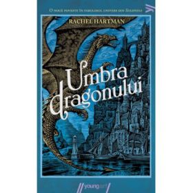 Umbra dragonului - Rachel Hartman (Editie necartonata)