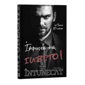 Intunecat, Vol. 1, Impusca-ma, iubito! - Mara Eremia