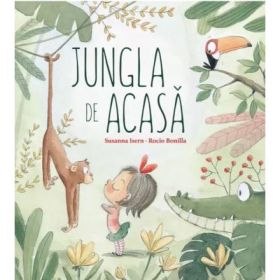 Jungla de acasa - Susanna Isern