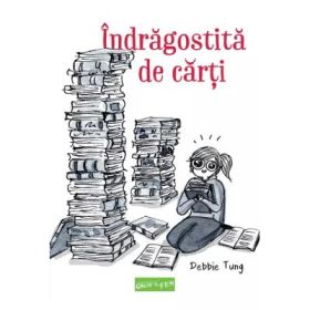 Indragostita de carti - Debbie Tung