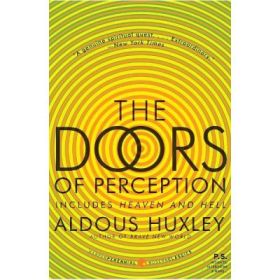 The Doors of Perception and Heaven and Hell - Aldous Huxley