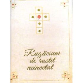 Rugaciuni de rostit neincetat