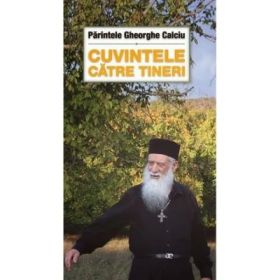 Cuvintele catre tineri - Gheorghe Calciu-Dumitreasa