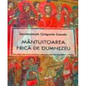 Mantuitoarea frica de Dumnezeu - Grigorie Sandu