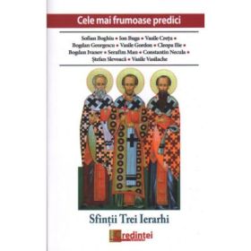 Cele mai frumoase predici. Sfintii Trei Ierarhi
