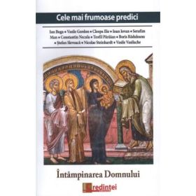 Cele mai frumoase predici. Intampinarea Domnului