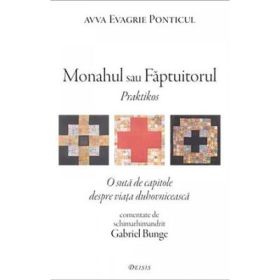 Monahul sau Faptuitorul (Praktikos) - Evagrie Ponticul
