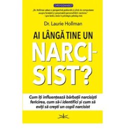 Ai langa tine un NARCISIST? - Dr. Laurie Hollman