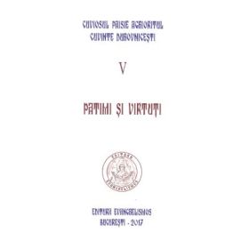 Patimi si virtuti. Cuvinte duhovnicesti 5 - Paisie Aghioritul