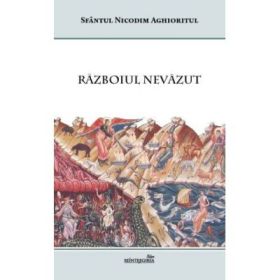 Razboiul nevazut - Sf. Nicodim Aghioritul