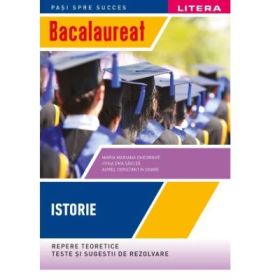 Bacalaureat. Istorie. Repere teoretice. Teste si sugestii de rezolvare. Clasa a 12-a - Maria Mariana Gheorghe