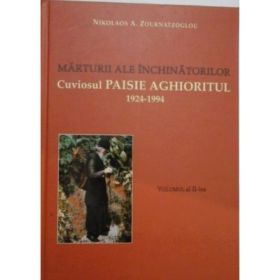 Marturii ale inchinatorilor. Cuviosul Paisie Aghioritul 1924-1994. volumul 2 - Nikolaos A. Zournatzoglou