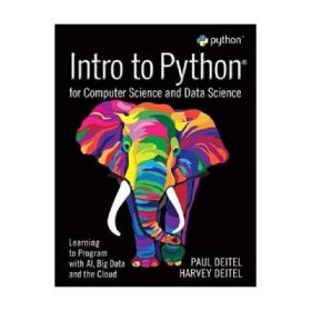 Intro to Python for Computer Science and Data Science - Paul Deitel, Harvey Deitel