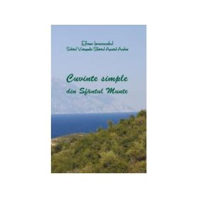 Cuvinte simple din Sfantul Munte - Ieromonahul Efrem
