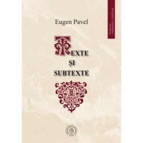 Texte si subtexte - Eugen Pavel