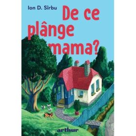 De ce plange mama? - Ion Sirbu