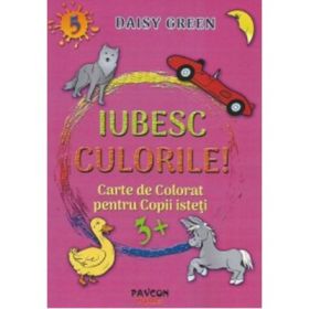 Iubesc culorile, nr. 5. Carte de colorat pentru copii isteti - Daisy Green