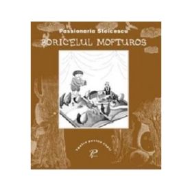 Soricelul mofturos - Passionaria Stoicescu