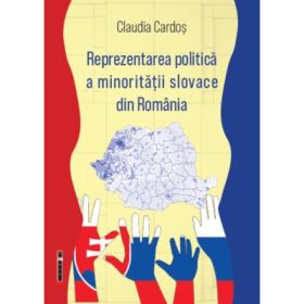 Reprezentarea politica a minoritatii slovace din Romania - Claudia Cardos