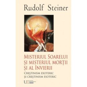Misteriul Soarelui si Misteriul mortii si al invierii - Rudolf Steiner