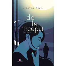 De la inceput Vol. 1 - Nikayla Devin