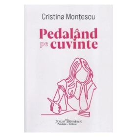 Pedaland pe cuvinte - Cristina Montescu