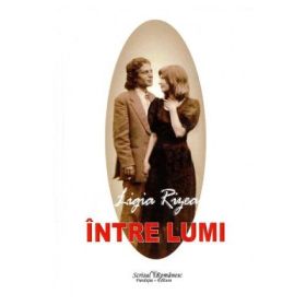 Intre lumi - Ligia Rizea