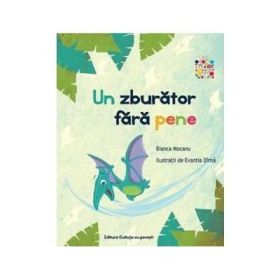 Un zburator fara pene - Bianca Mocanu, Evantia Dirna