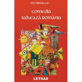 Comedia salveaza Romania - Dan Ursuleanu
