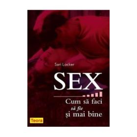 Sex. Cum sa faci sa fie si mai bine - Sari Locker