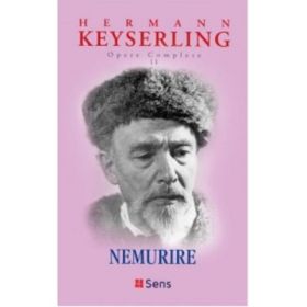 Nemurire (Opere Complete volumul 11) - Hermann Keyserling
