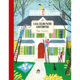 Casa celor patru anotimpuri - Roger Duvoisin