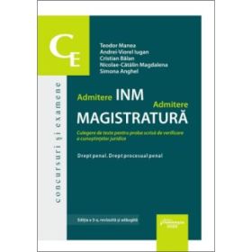 Admitere INM. Admitere magistratura. Drept penal. Drept procesual penal. Editia a 3-a - Teodor Manea