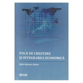 Polii de crestere si integrarea economica - Edith Mihaela Dobre