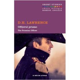 Ofiterul prusac. Short Stories. Volumul 10 - D. H. Lawrence