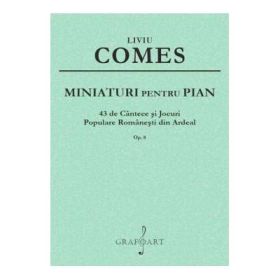 Miniaturi pentru pian op. 8 - Liviu Comes