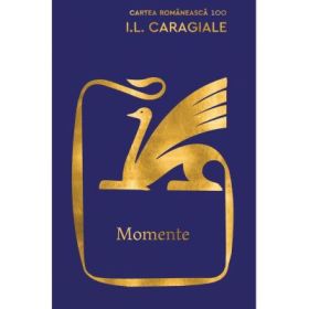 Momente - Ion Luca Caragiale