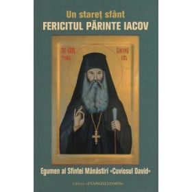 Un staret sfant. Fericitul parinte Iacov