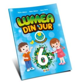 Lumea din jur 6+ - Petru Jelescu