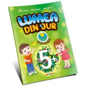 Lumea din jur 5+ - Petru Jelescu